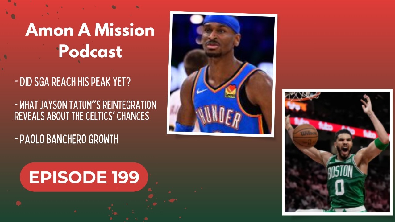 Episode 199: When SGA Controls the Game and Everyone Else Tries to Keep Up