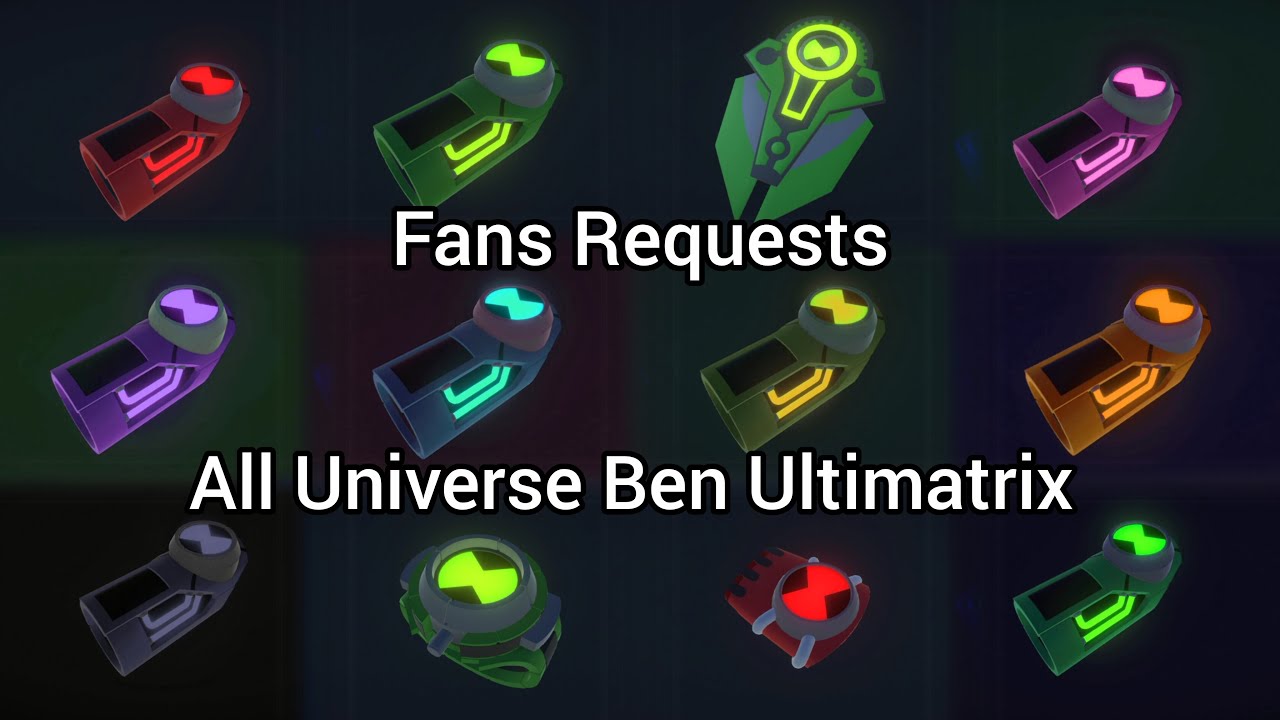 All Universe Ben Ultimatrix | Fans requests| Cannon and Non-Cannon|