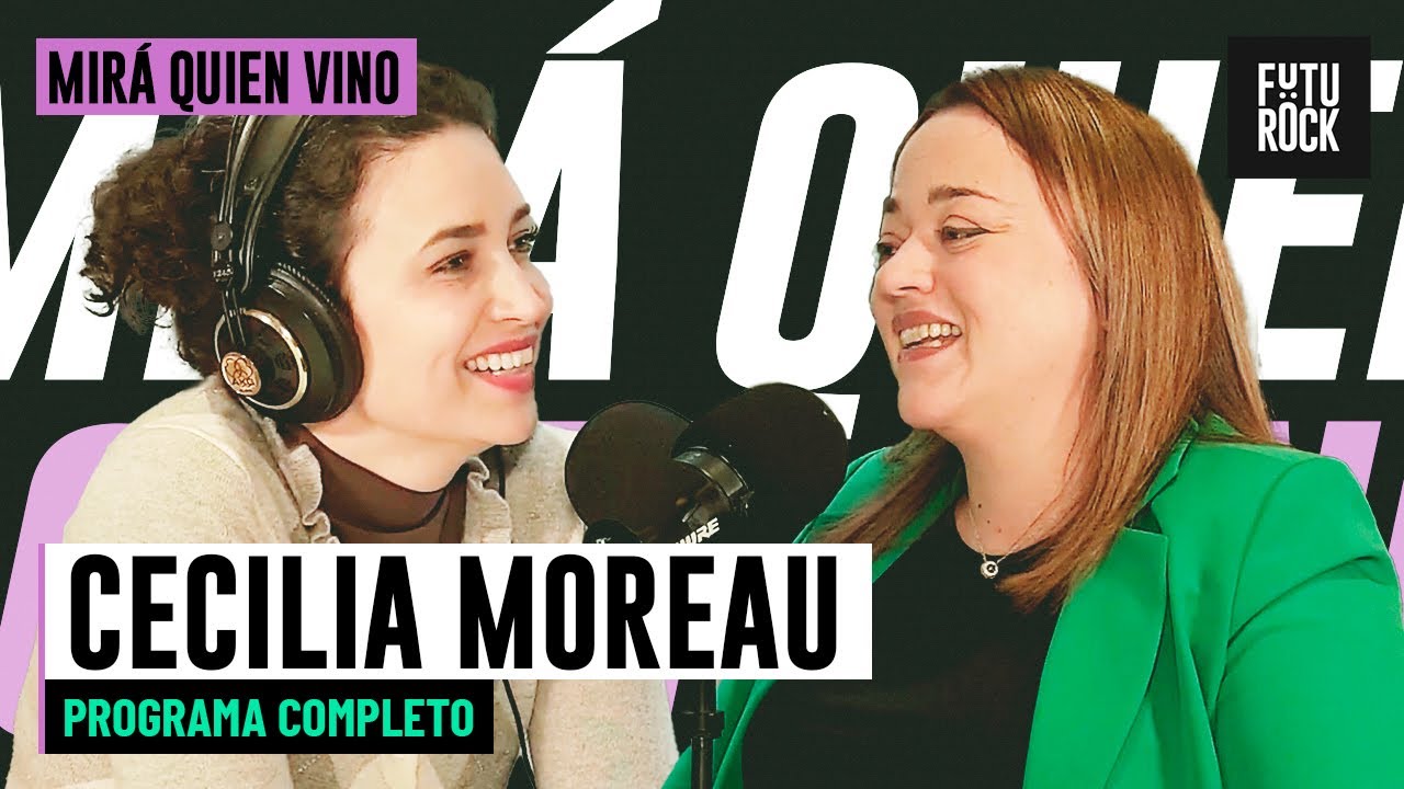 CECILIA MOREAU, CRIADA EN UN COMITÉ | MIRÁ QUIÉN VINO con JULIA MENGOLINI