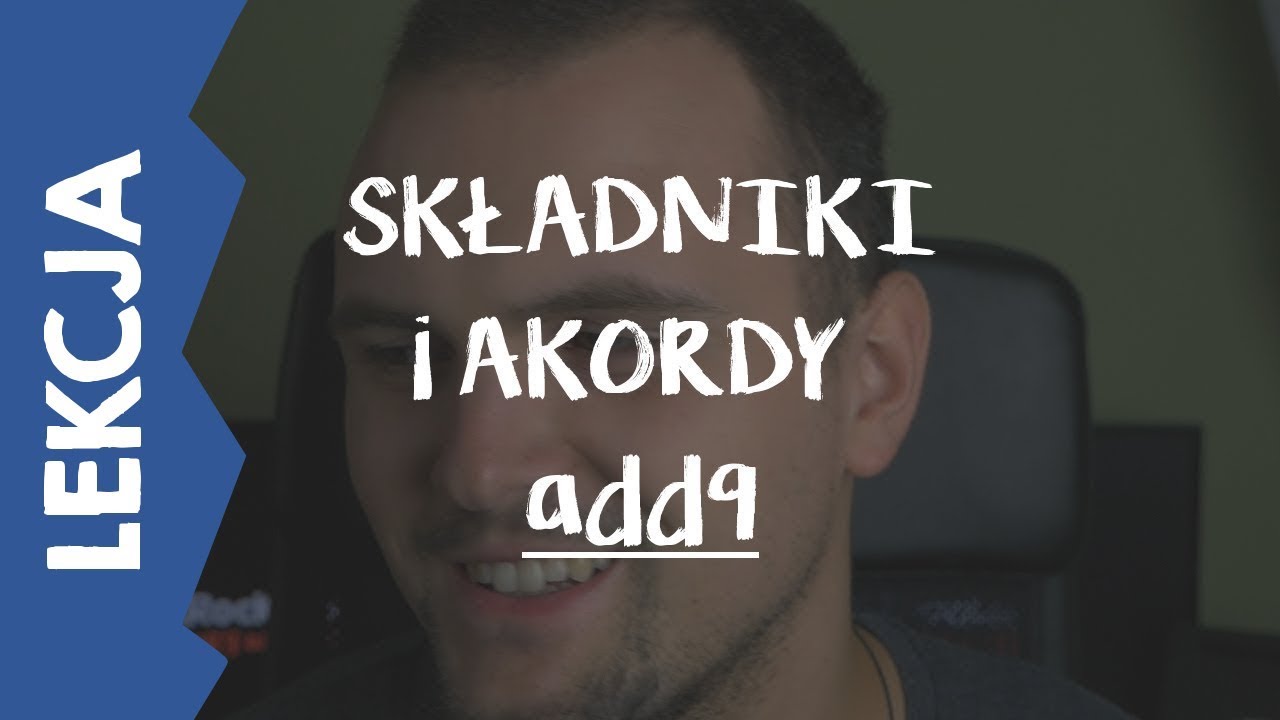Akordy! Składniki akord&oacute;w, pryma tercja kwinta septyma nona. [LEKCJA]