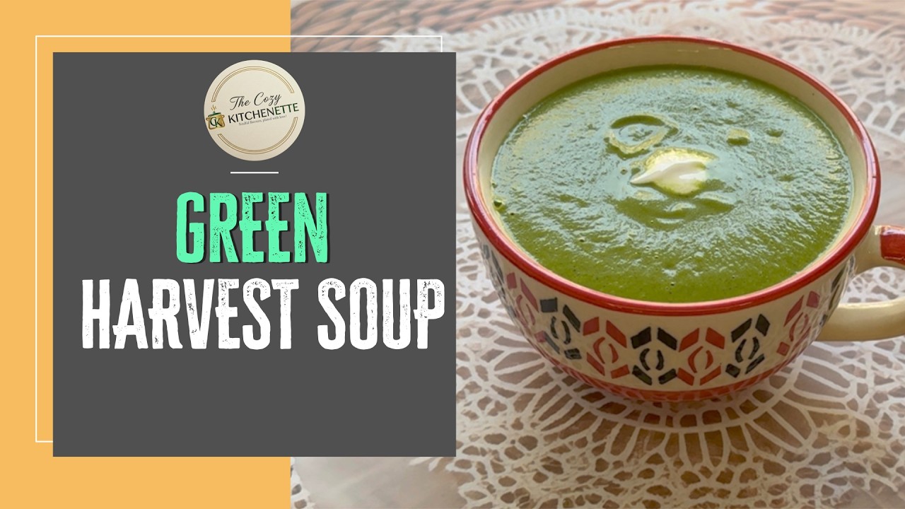 GREEN HARVEST SOUP - A delicious and healthy soup made with green veggies of the winter season.