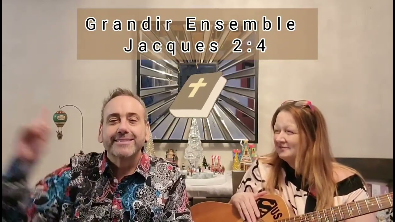 Grandir Ensemble Jacques 2:4