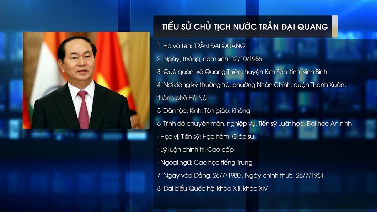 Tiểu Sử Chủ Tịch Nước Trần Đại Quang: Chủ Tịch Nước Cộng Hòa Xã Hội Chủ Nghĩa Việt Nam