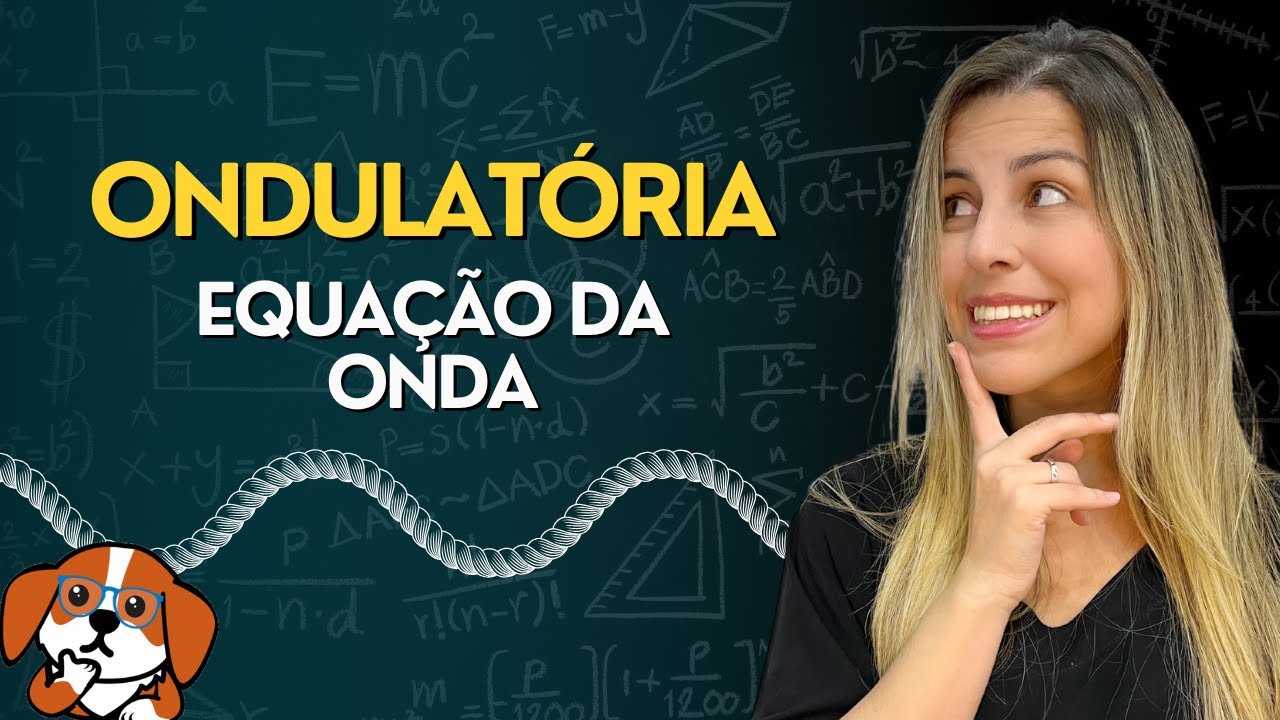 Ondulatória: Equação da Onda | Física 2 para Ensino Superior