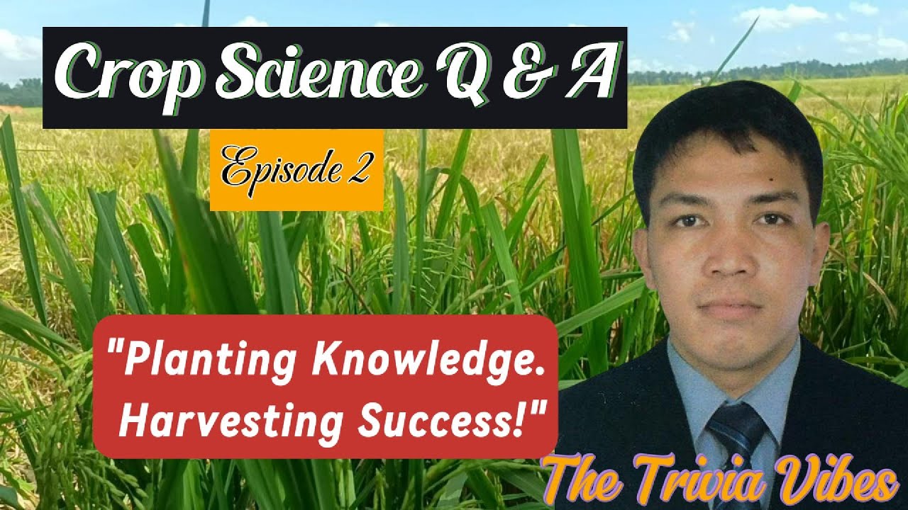 Crop Science Q&A. Episode 2. Additional Knowledge. #cropscience #agriculture #review #agricultura