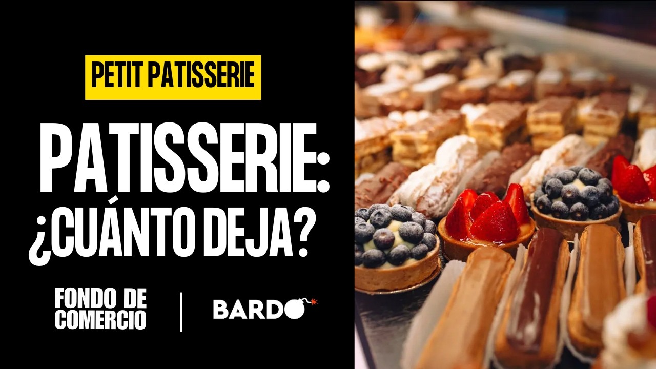 ¿ES RENTABLE UNA PATISSERIE? | Fondo de Comercio By Canal Bardo