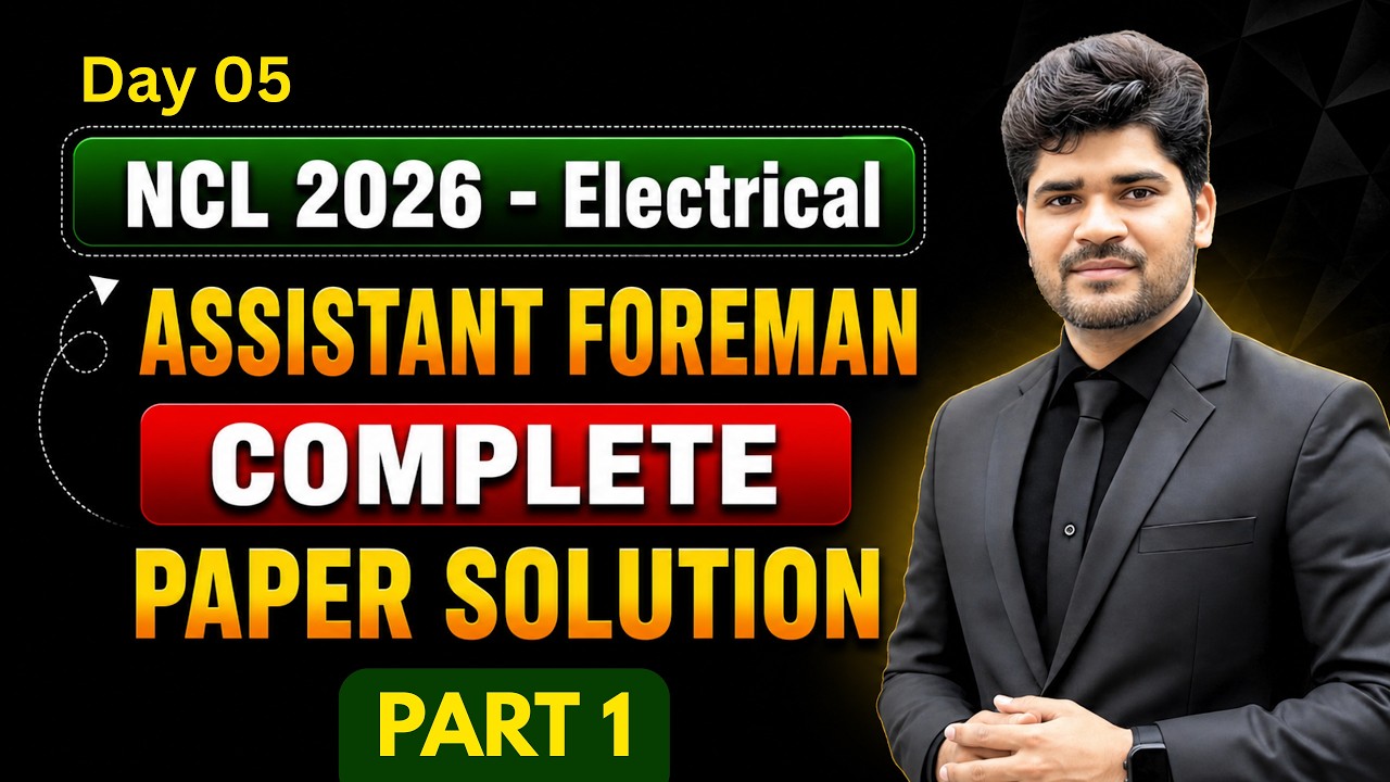 NCL 2026 Paper Solution | Day05 | SELECTION SERIES | Assistant Foreman | ELECTRICAL Live@8:30pm #ncl