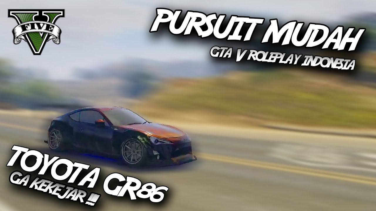 PURSUIT MUDAH PAKE TOYOTA GR86 - GTA V ROLEPLAY INDONESIA