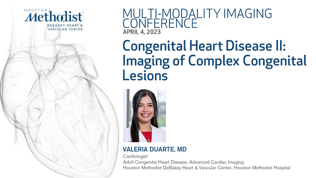 4.4.2023 MMI Conference - Congenital Heart Disease II: Imaging of Complex Congenital Lesions