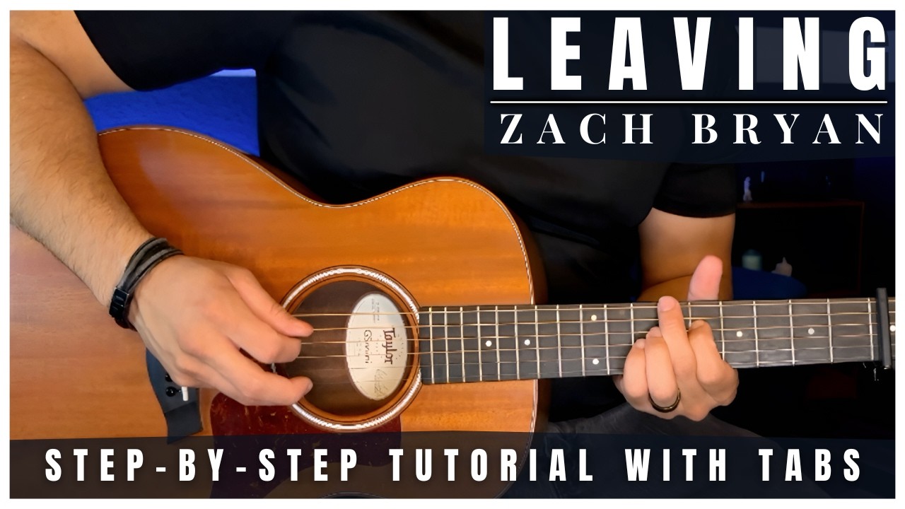 Leaving Zach Bryan Guitar Lesson with Tabs