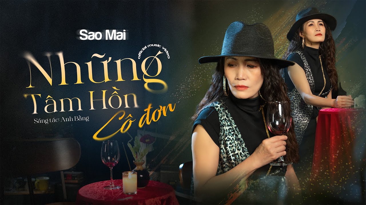 NHỮNG TÂM HỒN CÔ ĐƠN - SAO MAI | OFFICIAL MV | Bản Tình Khúc Phòng Trà Xưa Bất Hủ Vượt Thời Gian