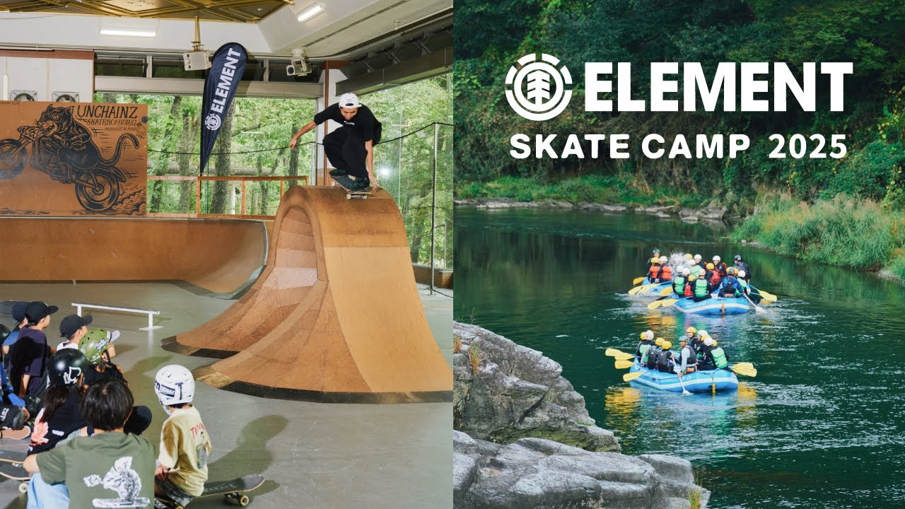 ELEMENT SKATE CAMP 2025 IN NAGATORO – エレメント スケートボード キャンプ 2025 in 長瀞
