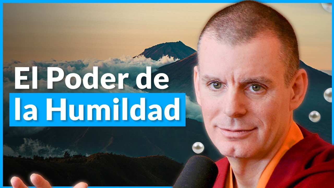El Poder de la Humildad - Perlas de Sabiduría [Lección 1] (PARTE 4)| Lama Rinchen