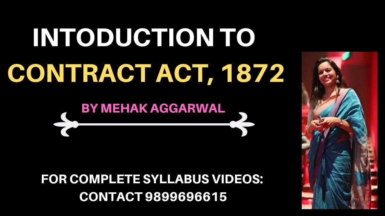 Topic 1 | Introduction to Indian Contract Act, 1872 | Section 1 to 75 | Fast Track by Mehak Aggarwal