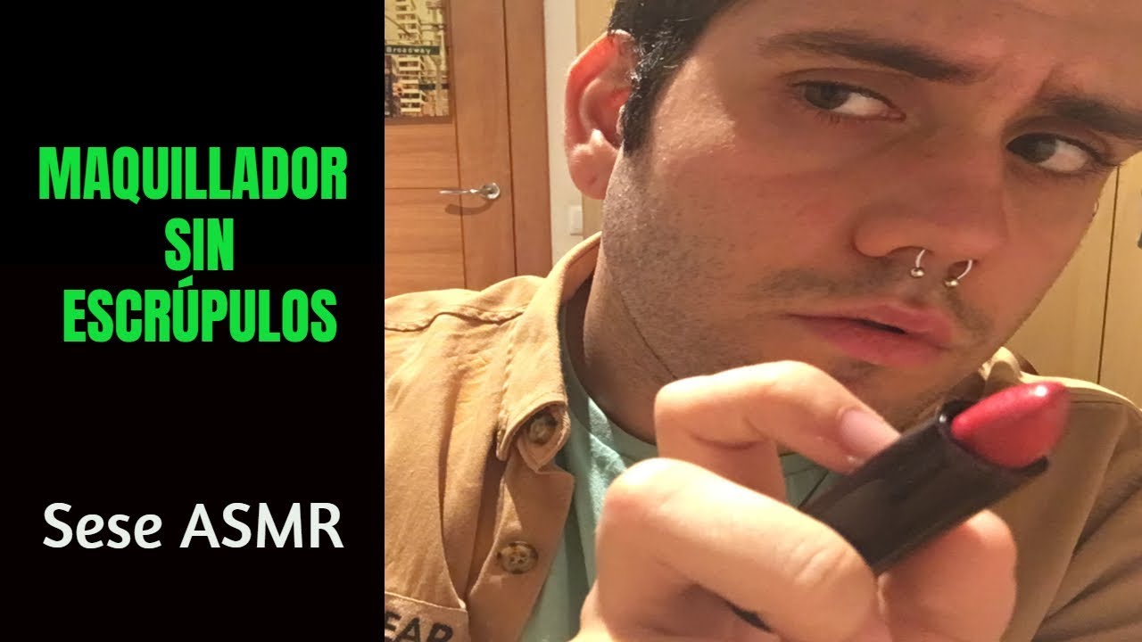 ASMR ESPAÑOL | Maquillador sin escrúpulos Roleplay | Sese ASMR
