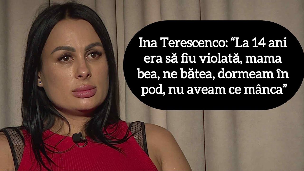 Ina Terescenco: &ldquo;La 14 ani era să fiu violată, mama bea mereu, dormeam &icirc;n pod, nu aveam ce m&acirc;nca&rdquo;