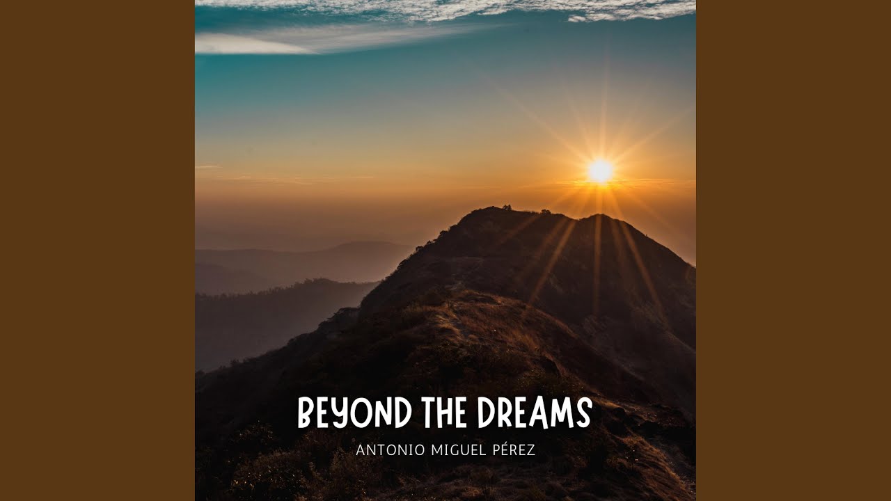 Beyond The Dreams