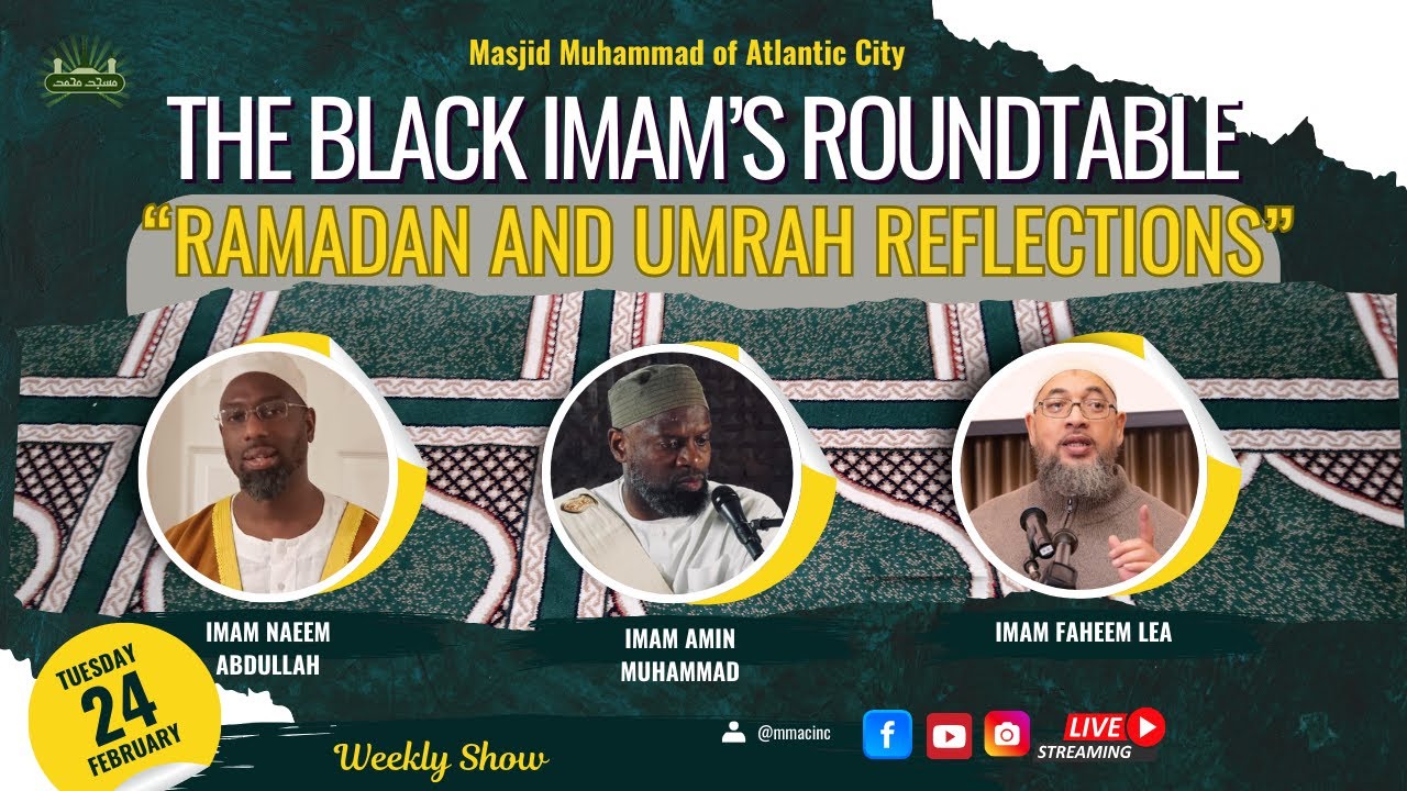 Ramadan and Umrah Reflections - The Black Imam's Roundtable