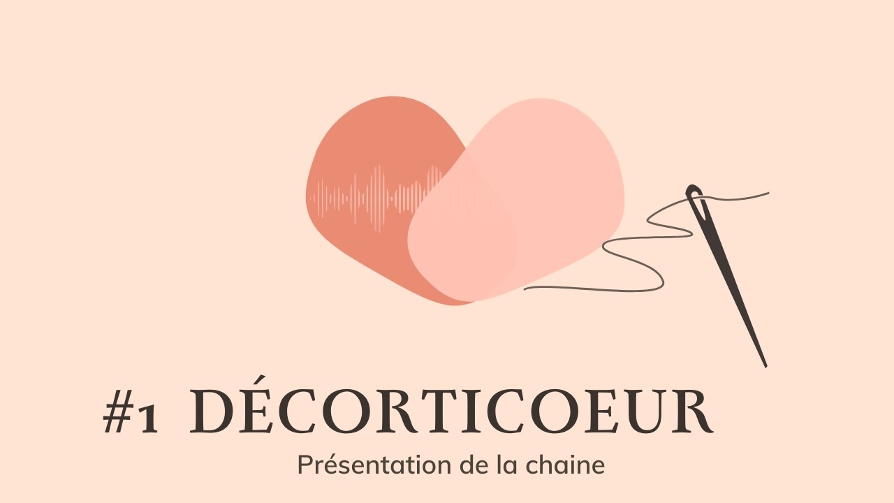 Episode 1 : Présentation de la chaine