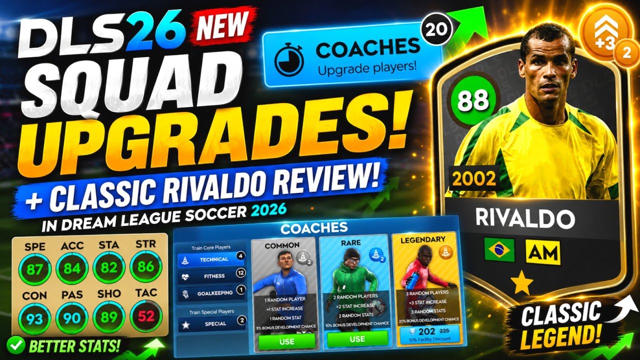 DLS 26 NEW | SQUAD UPGRADES! + CLASSIC PLAYER RIVALDO REVIEW | DREAM LEAGUE SOCCER 2026
