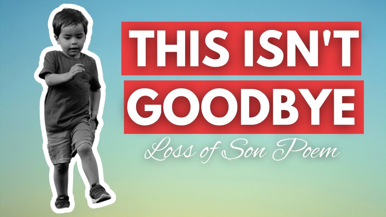 A Sad But Uplifting Poem To Remember A Son Who's Passed Away