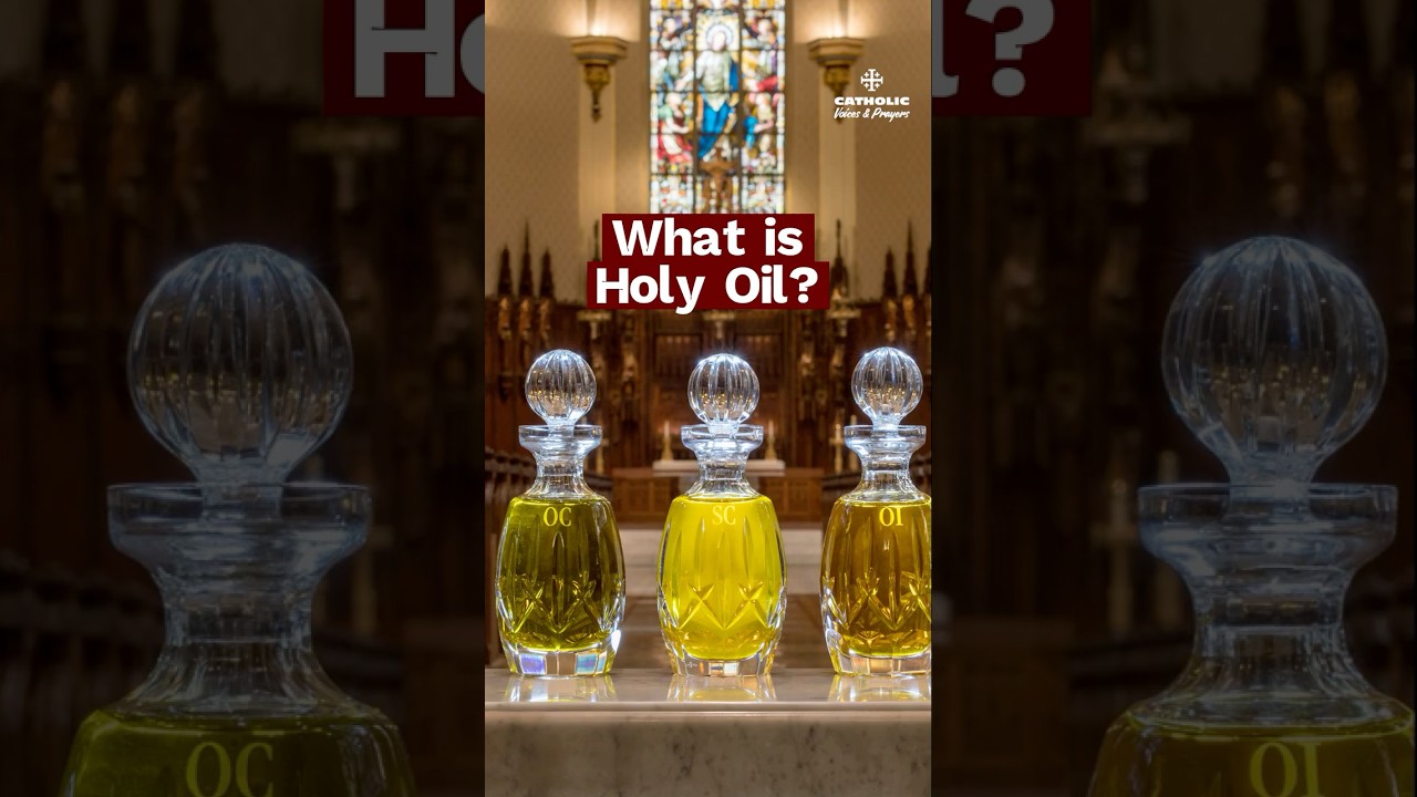 What Is Holy Oil? | The Catholic Sacraments Explained