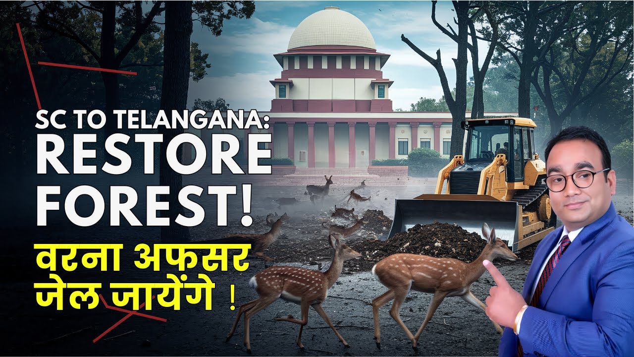 SC to Telangana: Restore Forest or Go to Jail! | Kancha Gachibowli Case 2025 Explained