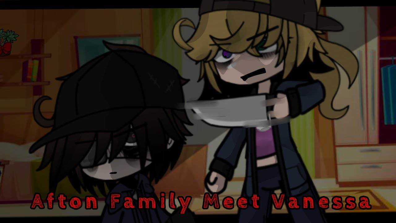 Afton Family Meet Vanessa || Gacha Club Afton Family ||