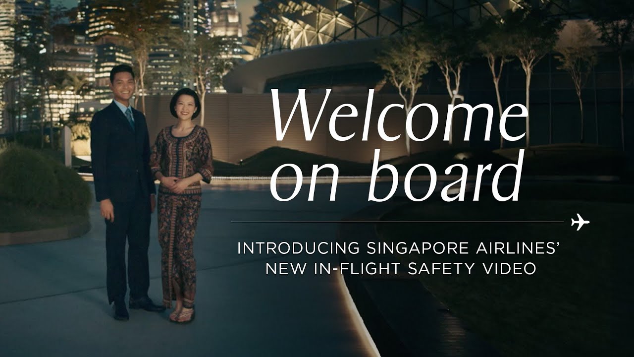 Welcome on board | Introducing Singapore Airlines’ New In-flight Safety Video​