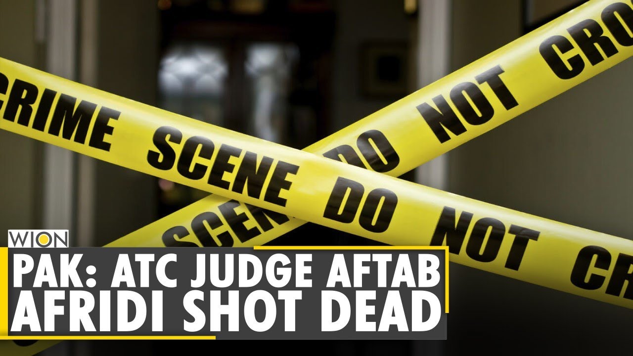 Pakistan: Anti-terrorism court judge and family shot dead by gunmen | Aftab Afridi | English News