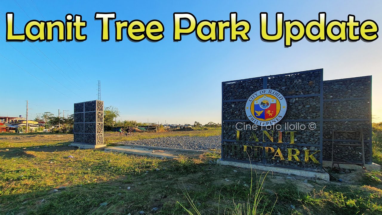 Iloilo City - Lanit Tree Park - Update (02/04/2024)