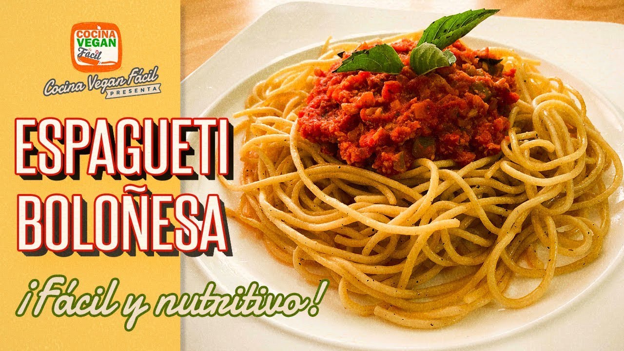 Cómo hacer espagueti boloñesa, fácil y nutritivo! - Cocina Vegan Fácil