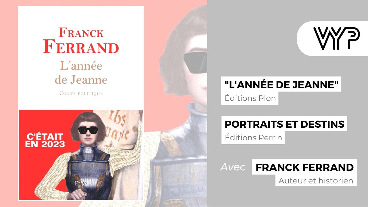 VYP avec Franck Ferrand - historien, chroniqueur et auteur