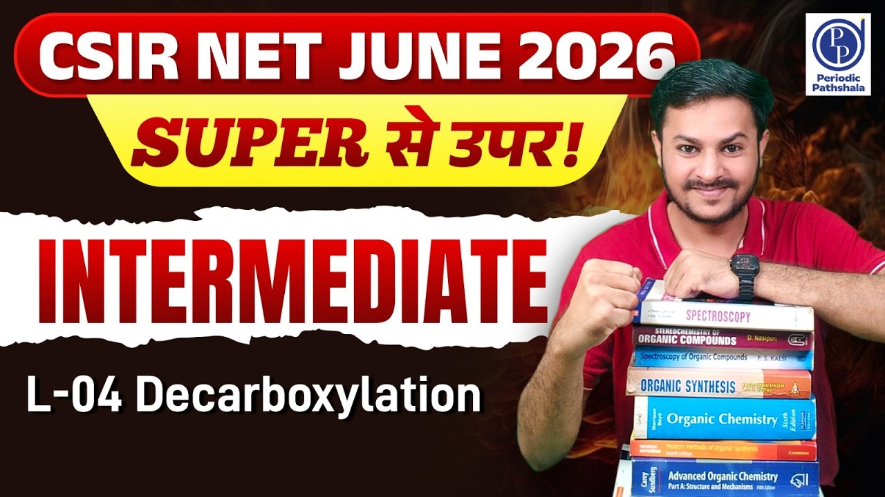 CSIR NET June 2026 | Intermediate Organic Chemistry L-4 | Aldol Condensation Complete Concept