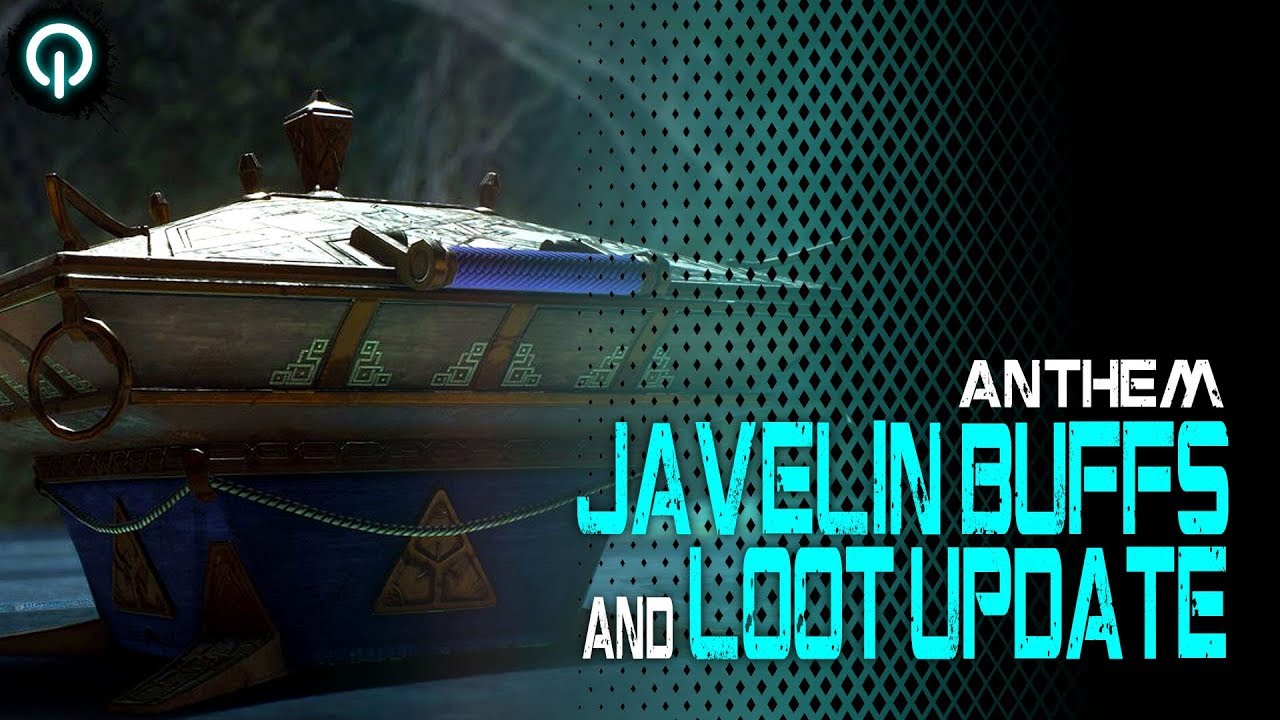 Anthem | Masterwork Javelin Buffs and Loot Update (Patch Notes 1.04)