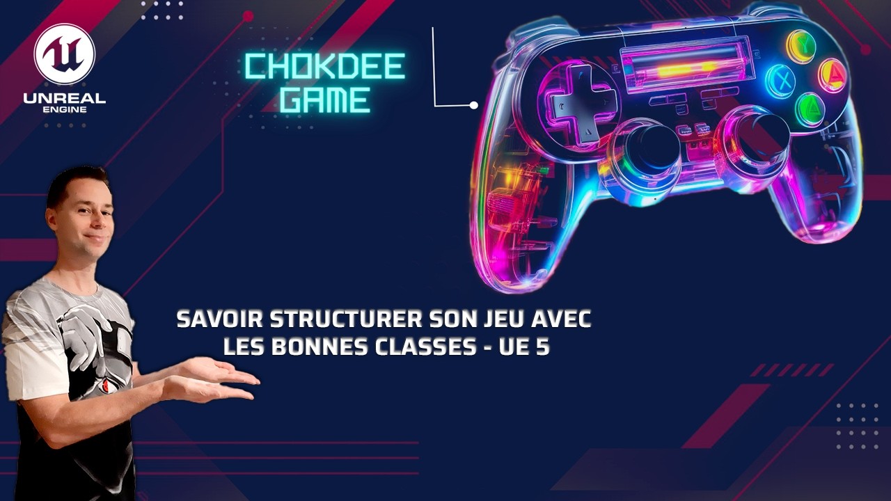 Savoir structurer son jeu avec les bonnes classes - UE 5