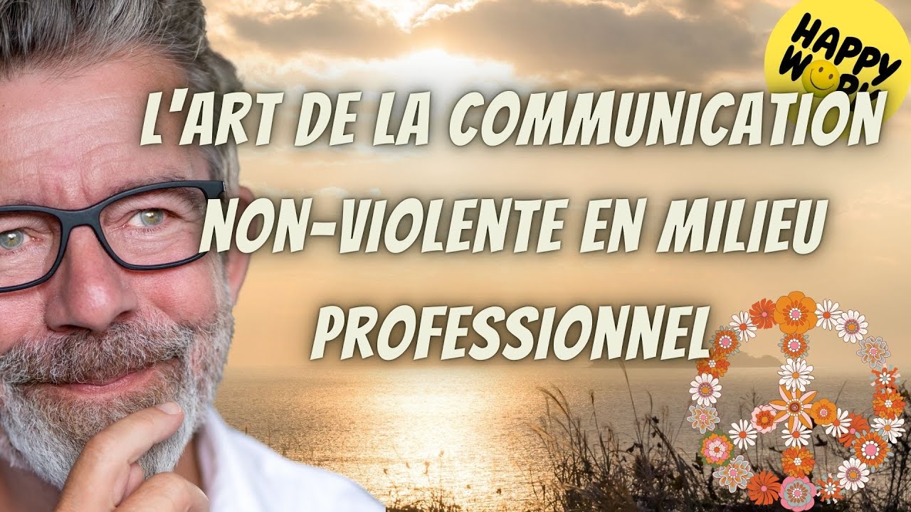 Happy Work - L'art de la communication non-violente au travail - Gaël Chatelain-Berry
