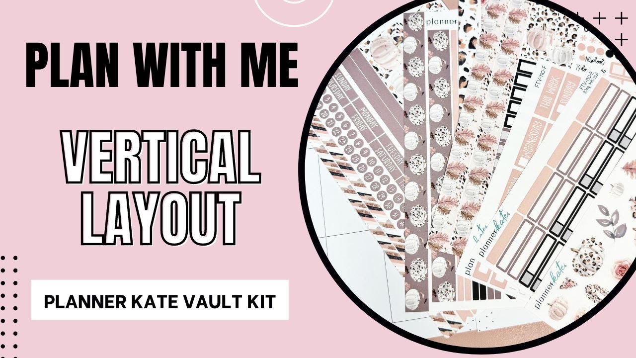 Plan With Me | Happy Planner Vertical | PlannerKate Vault Kit Stickers