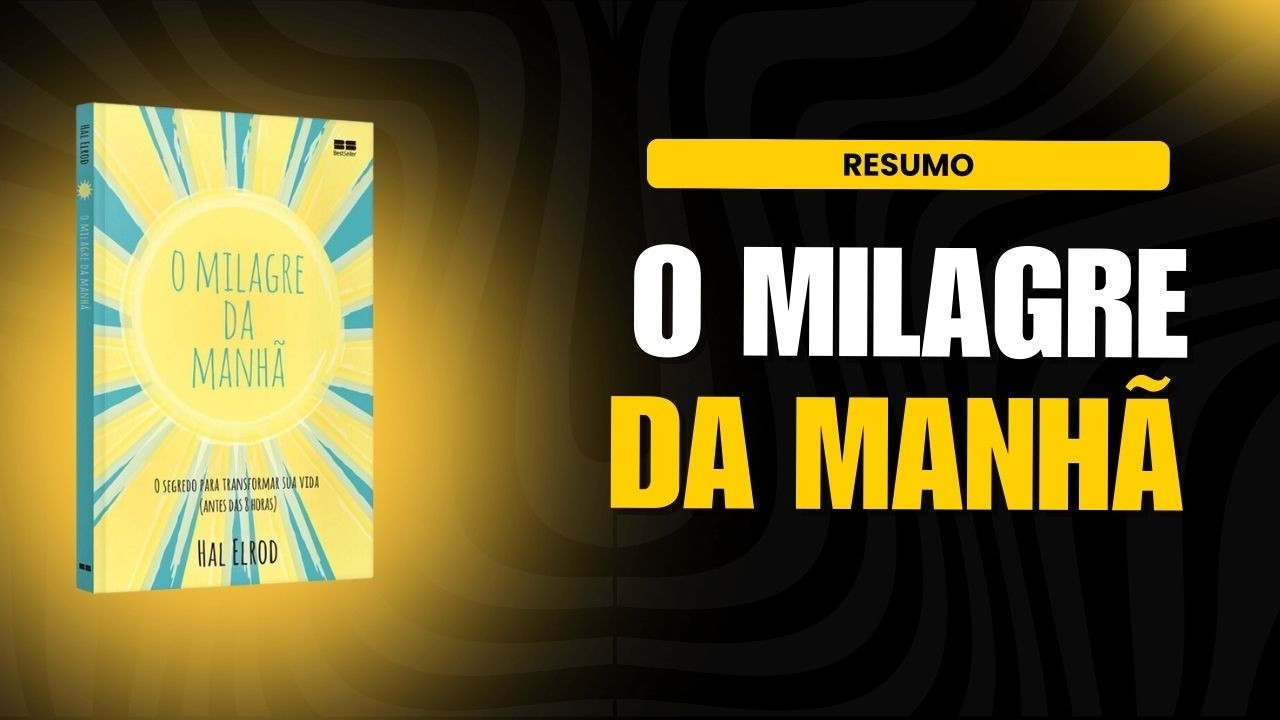 🌅 Descubra o Poder de Transformar Sua Vida Antes das 8h! 🚀 Resumo do livro: O milagre da manhã