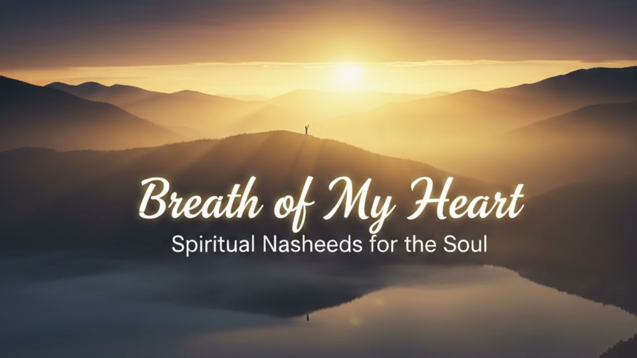 Breath of My Heart - Emotional English Nasheed  | New 2026