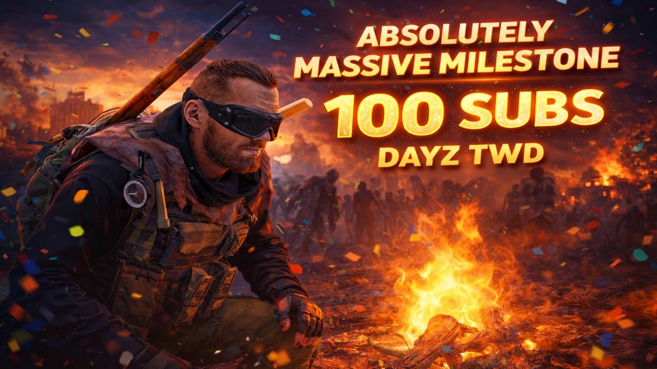 Absolutely Massive Milestone | 100 Subs | DayZ The Walking Dead Server