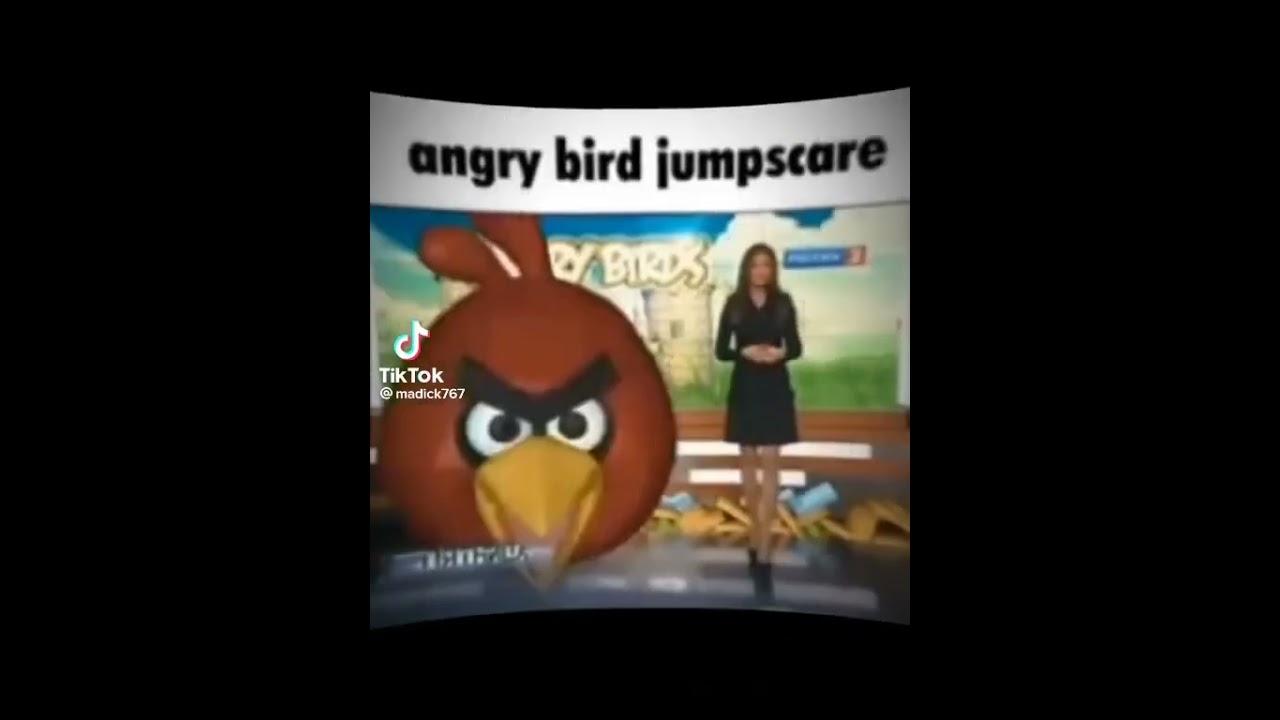 Angry bird jumpscare