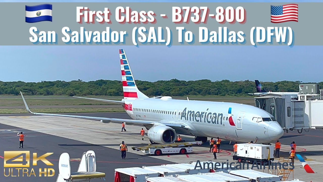 American Airlines | B737-800 | First Class | San Salvador (SAL) to Dallas (DFW) | Trip Report