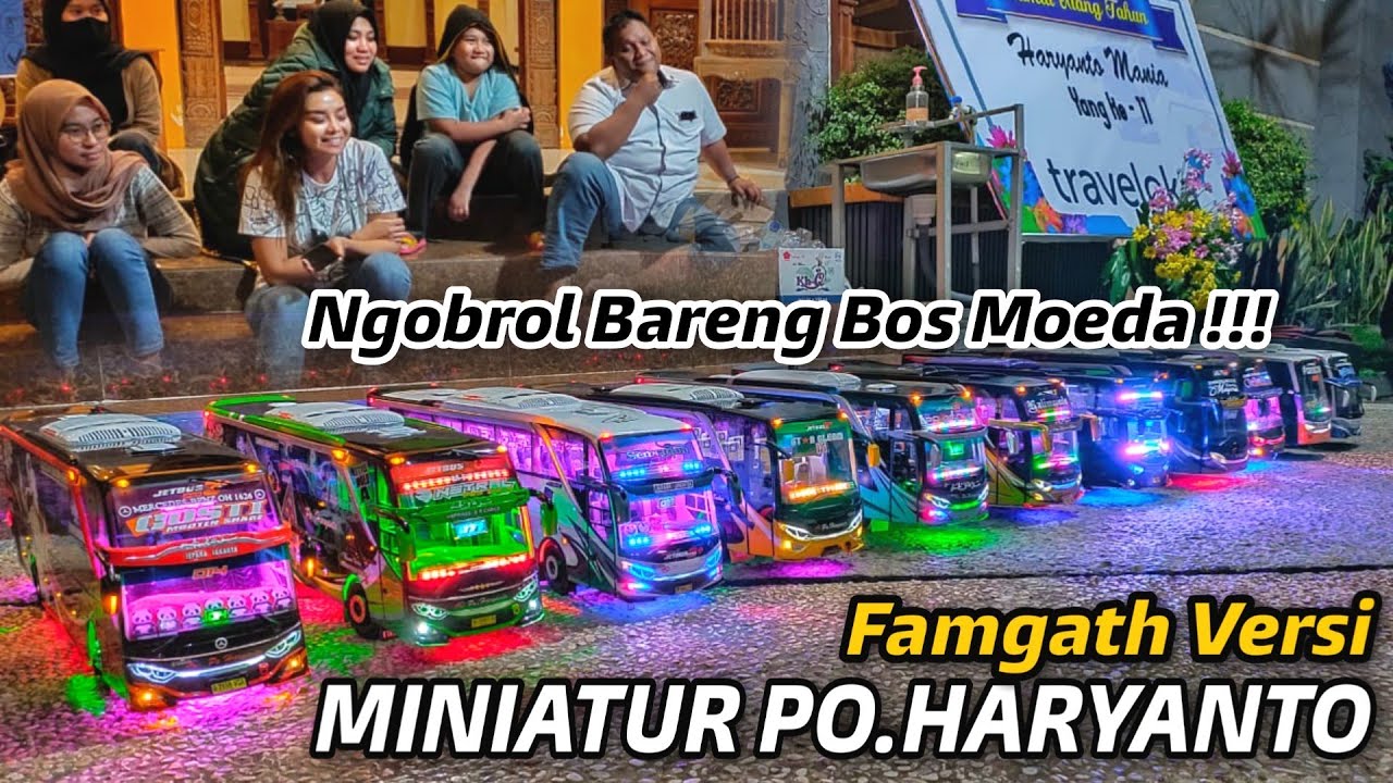 11 Miniatur Bus Ramaikan FAMGATH HARYANTO MANIA 2021 !!! || Ngobrol Seru Bareng Owner PO.Haryanto