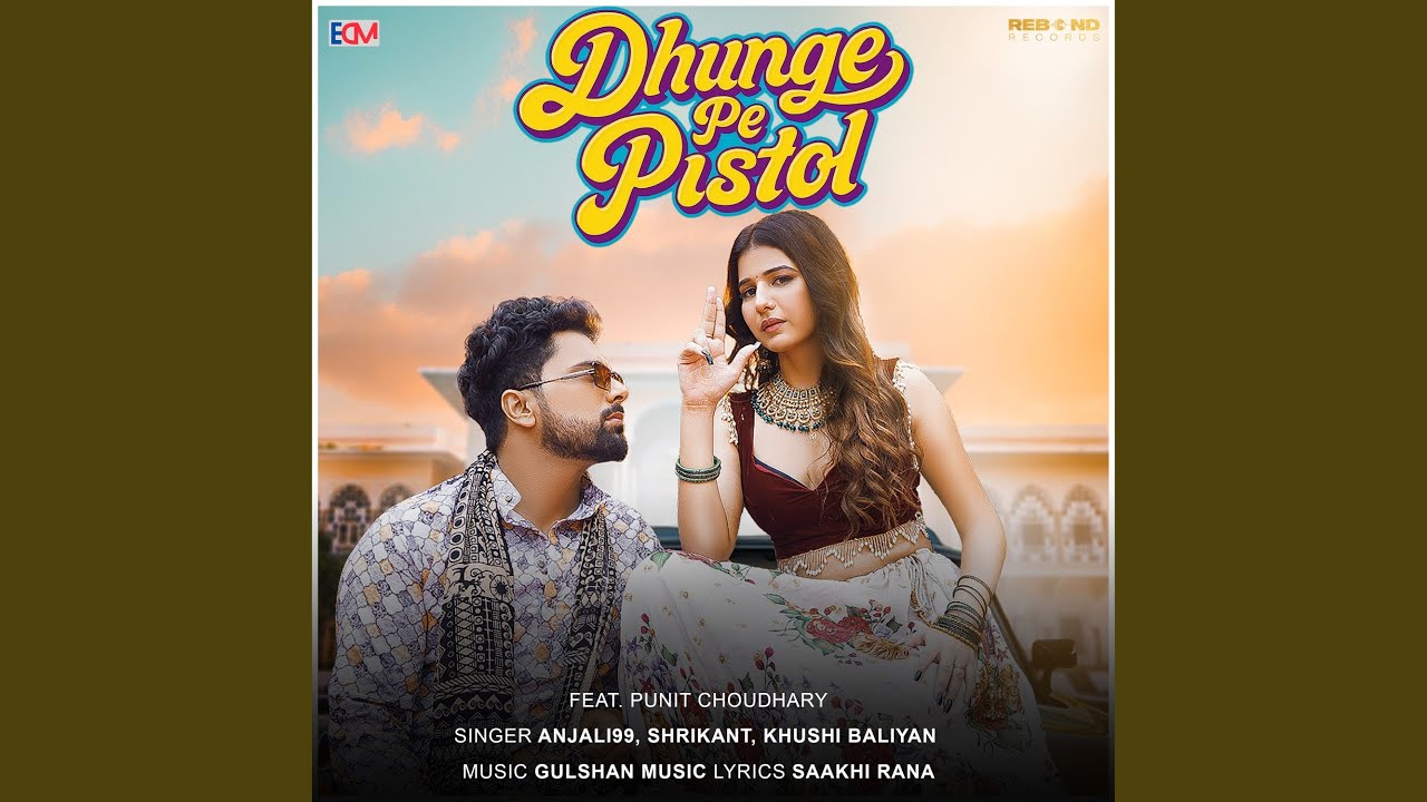 Dhunge Pe Pistol (feat. Punit Choudhary)