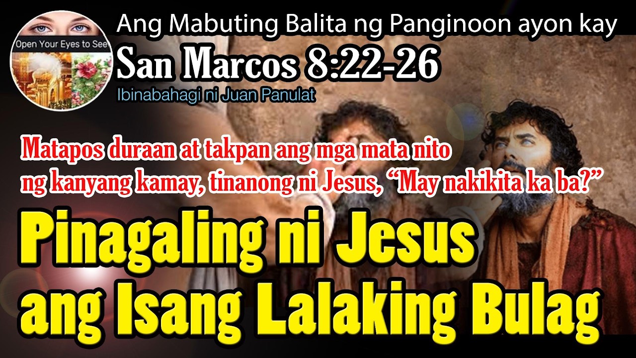 Pinagaling ni Jesus ang Isang Lalaking Bulag
