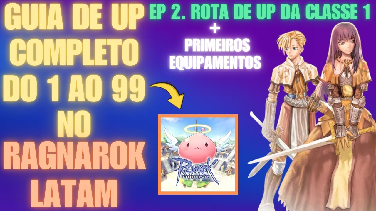 UPANDO RAPIDAMENTE e pegando os PRIMEIROS EQUIPAMENTOS! Aprenda as ROTAS DE UP no RAGNAROK LATAM !!
