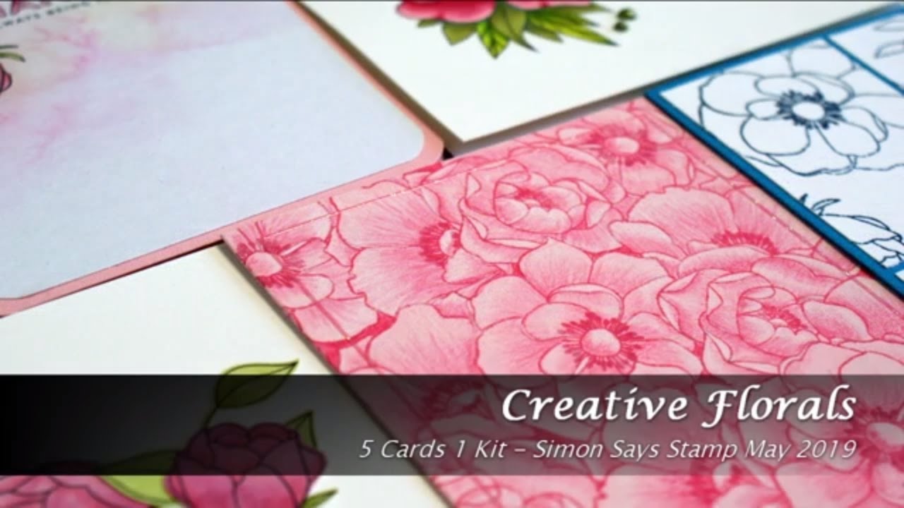 Creative Florals | 5 Cards 1 Kit | Simon Says Stamp May 2019 | Delicate Flowers