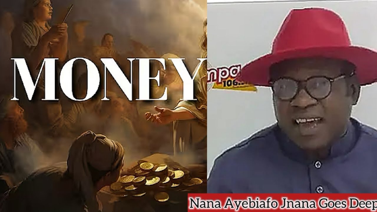 How To Make MONEY💥Nana Ayebiafo Jnana DECODE MYSTERIES of MONEY💥