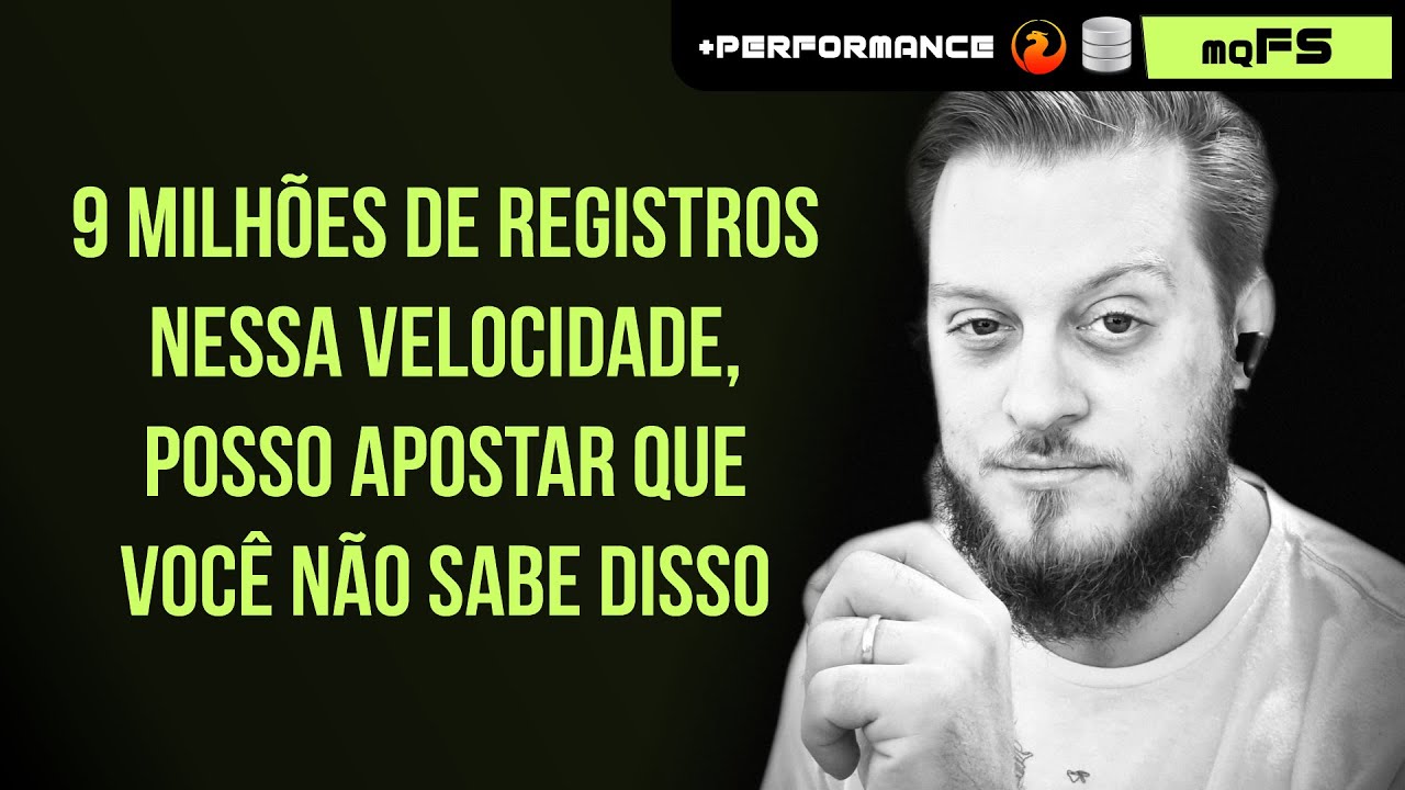 Manipulando 9 milhões de registros na velocidade da luz